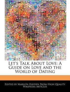 Paperback Let's Talk about Love: A Guide on Love and the World of Dating Book