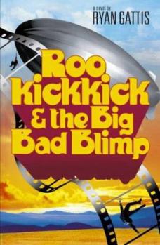 Paperback Roo Kickkick and the Big Bad Blimp Book