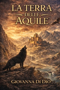 La terra delle Aquile: I due Regni (Italian Edition)