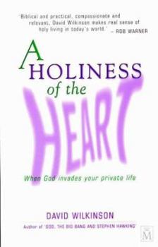 Paperback A Holiness of the Heart: When God Invades Your Private Life Book