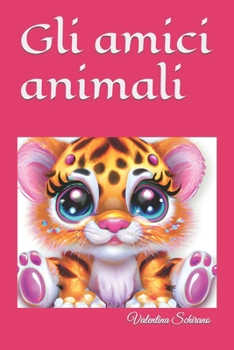 Paperback Gli amici animali [Italian] Book