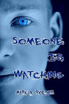 Someone Is Watching - Book #4 of the Verona Gay Youth Chronicles