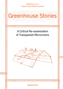 Paperback Greenhouse Stories: A Critical Re-Examination of Transparent Microcosms Book