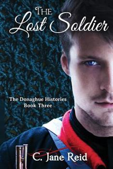 Paperback The Lost Soldier: The Donaghue Histories Book Three Book