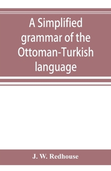 Paperback A simplified grammar of the Ottoman-Turkish language Book