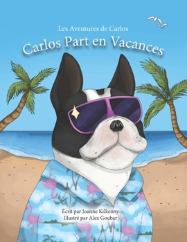 Paperback Les Aventures de Carlos: Carlos Part en Vacances [French] Book