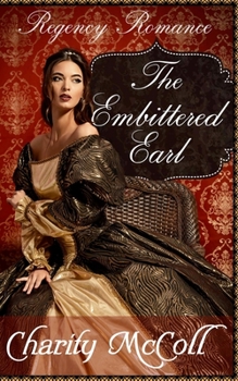 The Embittered Earl - Book #2 of the Regency Romance