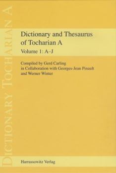 Hardcover Dictionary and Thesaurus of Tocharian a: Part 1: A-J Book