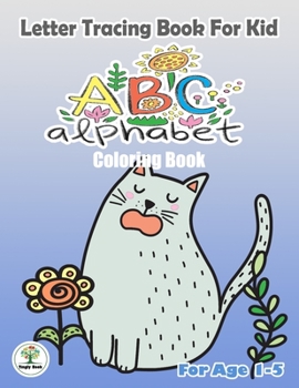 Letter Tracing  book for kid : ABC Alphabet Coloring Book.: Handwriting Practice Book A to Z For Kids  : A Cutie Cat Cover Design.