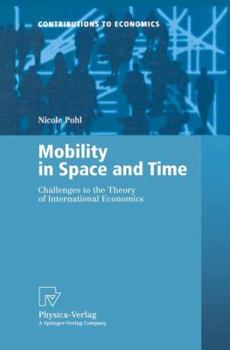 Paperback Mobility in Space and Time: Challenges to the Theory of International Economics Book