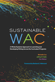 Paperback Sustainable Wac: A Whole Systems Approach to Launching and Developing Writing Across the Curriculum Programs Book