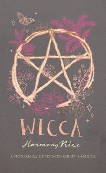 Hardcover Wicca: A Modern Guide to Witchcraft and Magick Book