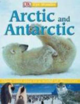 Hardcover Eye Wonder: Arctic and Antarctic Book