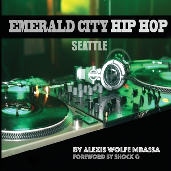 Paperback Emerald City Hip Hop, Seattle Book