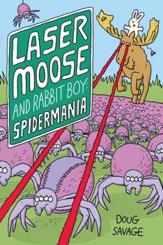 Paperback Laser Moose and Rabbit Boy: Spidermania: Volume 5 Book