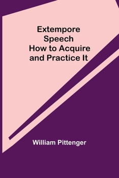 Paperback Extempore Speech: How to Acquire and Practice It Book