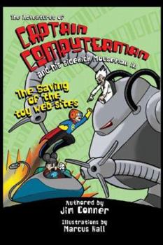 Paperback The Adventures of Captain Computerman And His Sidekick Mouseman: The Saving of the Toy Websites Book