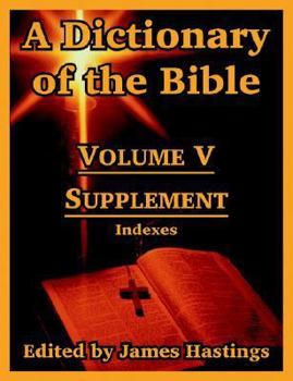 Paperback A Dictionary of the Bible: Volume V: Supplement -- Indexes Book