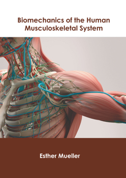 Hardcover Biomechanics of the Human Musculoskeletal System Book