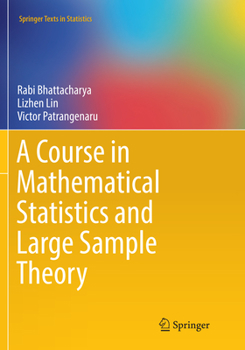 Paperback A Course in Mathematical Statistics and Large Sample Theory Book