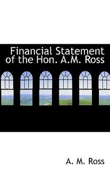 Paperback Financial Statement of the Hon. A.M. Ross Book