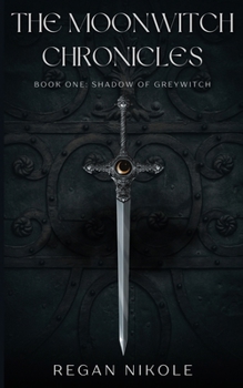Paperback The Moonwitch Chronicles: Shadow of Greywitch Book