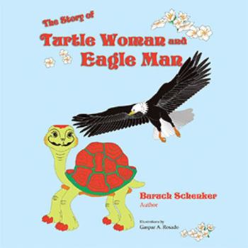 Paperback The Story of Turtle Woman and Eagle Man Book