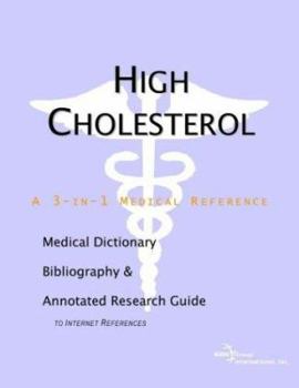 Paperback High Cholesterol: A Medical Dictionary, Bibliography, and Annotated Research Guide to Internet References Book