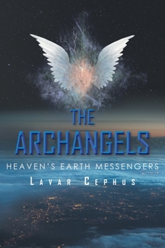 Paperback The Archangels: Heaven's Earth Messenger Book