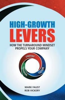 Hardcover High-Growth Levers: How the Turnaround Mindset Propels Your Company Book