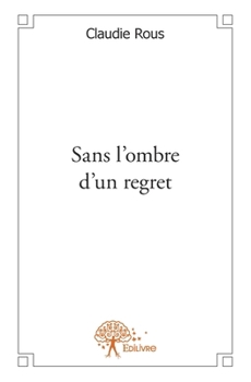 Paperback Sans l'ombre d'un regret [French] Book