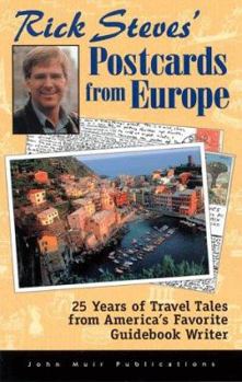 Paperback Rick Steves' Postcards from Europe: 25 Years of Travel Tales from America's Favorite Guidebook Writer Book