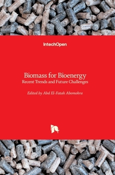 Hardcover Biomass for Bioenergy: Recent Trends and Future Challenges Book