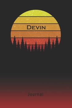 Journal: Devin Personalized First Name Personal Writing Diary | Letter D Classic Retro Vintage Sunset Cover | Daily Diaries for Journalists & Writers | Note Taking | Write about your Life & Interests
