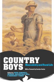 Country Boys: Masculinity And Rural Life (Rural Studies Series) - Book  of the Rural Studies