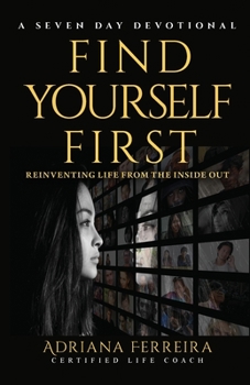 Paperback Find Yourself First: Reinventing Life from the Inside Out Book