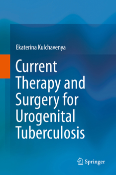 Hardcover Current Therapy and Surgery for Urogenital Tuberculosis Book