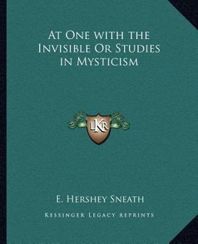 Paperback At One with the Invisible or Studies in Mysticism Book