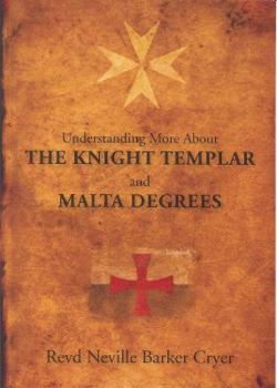 Paperback Understanding the Knight Templar and Malta Degrees Book