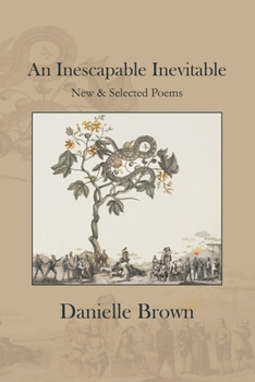 Paperback An Inescapable Inevitable: New And Selected Poems Book