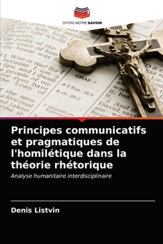 Paperback Principes communicatifs et pragmatiques de l'homilétique dans la théorie rhétorique [French] Book