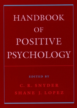 Handbook of Positive Psychology - Book  of the Oxford Library of Psychology