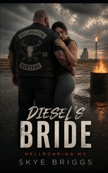 Diesel's Bride (Hellroaring MC)