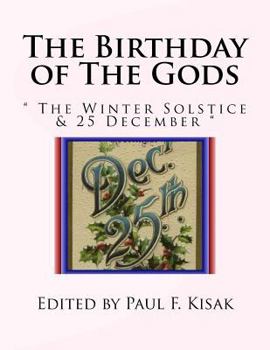 Paperback The Birthday of The Gods: " The Winter Solstice & 25 December " Book