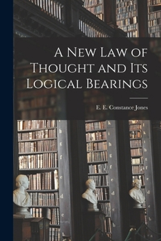 Paperback A New Law of Thought and Its Logical Bearings Book