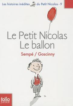 Le Petit Nicolas - le Ballon et autres histoires inedites - Book #3 of the Histoires Inédites du Petit Nicolas