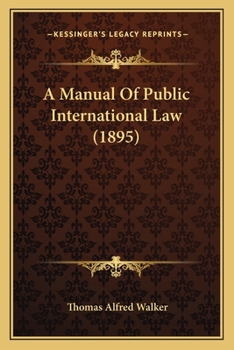Paperback A Manual Of Public International Law (1895) Book