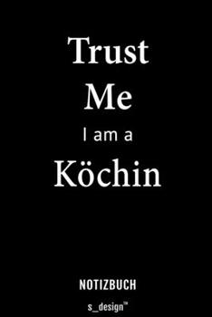 Notizbuch für Köche / Koch / Köchin: Originelle Geschenk-Idee [120 Seiten liniertes blanko Papier] (German Edition)