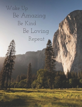 Wake up Be Amazing Be Kind Be Loving Repeat