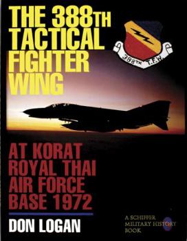 Hardcover The 388th Tactical Fighter Wing at Korat Royal Thai Air Force Base 1972 Book